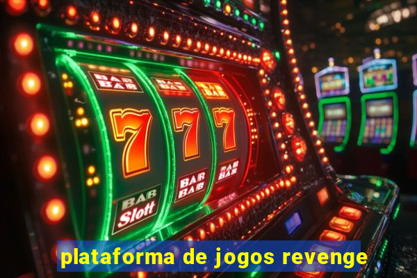 plataforma de jogos revenge